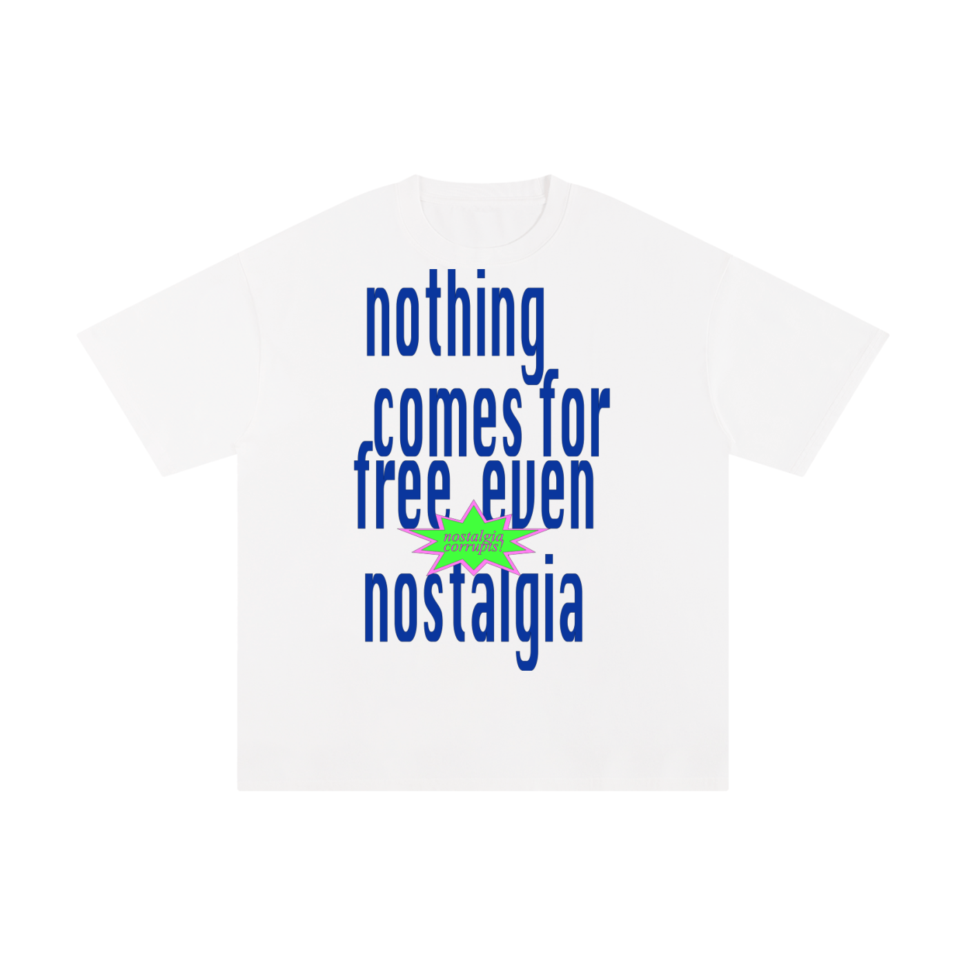 'nothing comes for free' T-Shirt - front
